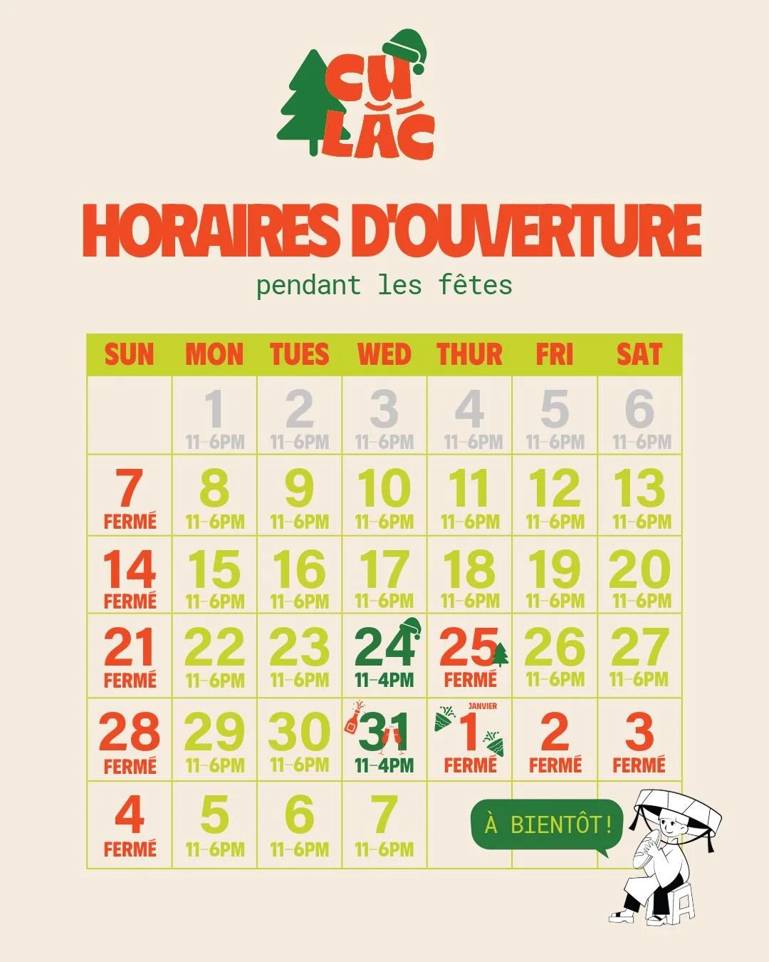 Voici nos horaires pour le mois de d&eacute;cembre! Veuillez noter qu&rsquo;on sera ferm&eacute; du premier au 4 janvier, et on se revoit au nouvel an au 5 janvier.
Un petit rappel amical aussi que nos b&aacute;nh m&igrave; de No&euml;l seront dispon