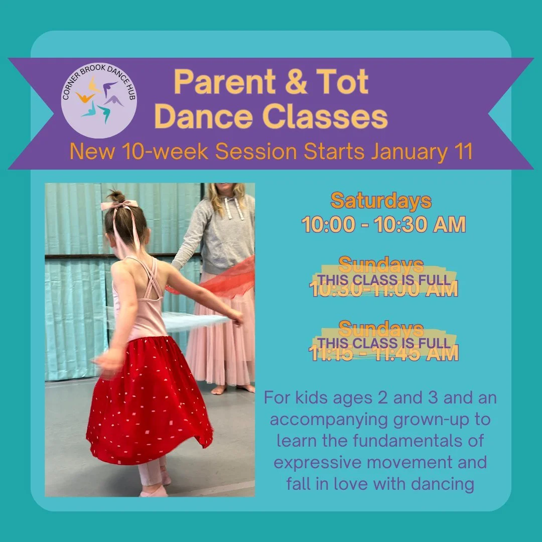 We are starting a new session of our popular Parent &amp; Tot dance class. 
There is still space in our Saturday morning class, but our Sunday classes are currently filled (you can still register to get on a waitlist!).
Visit CornerBrookDanceHub.com/