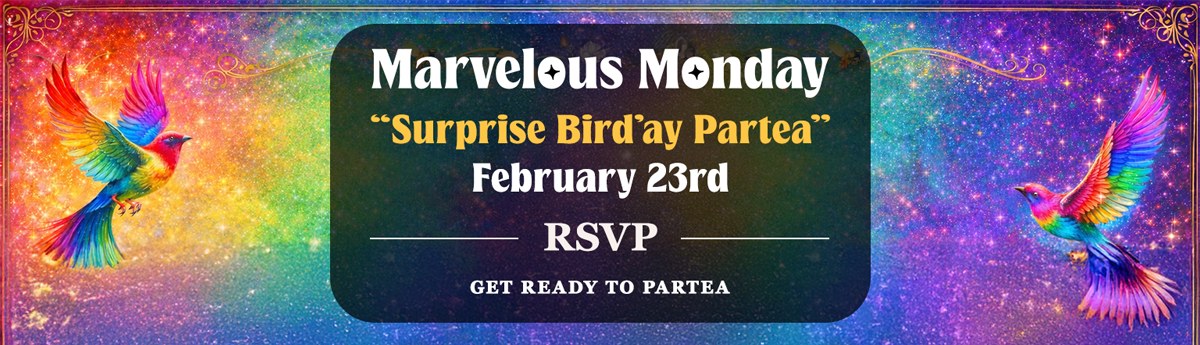 Marvelous Monday - Surprise Bird-ay Partea