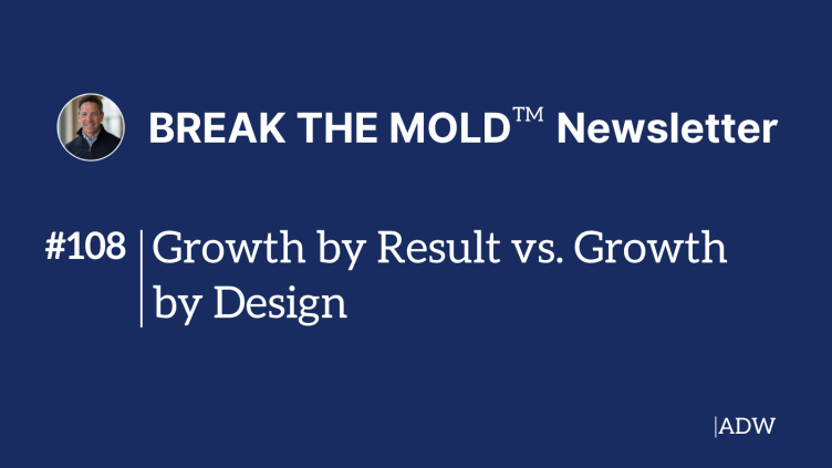 Growth by Result vs Growth by Design