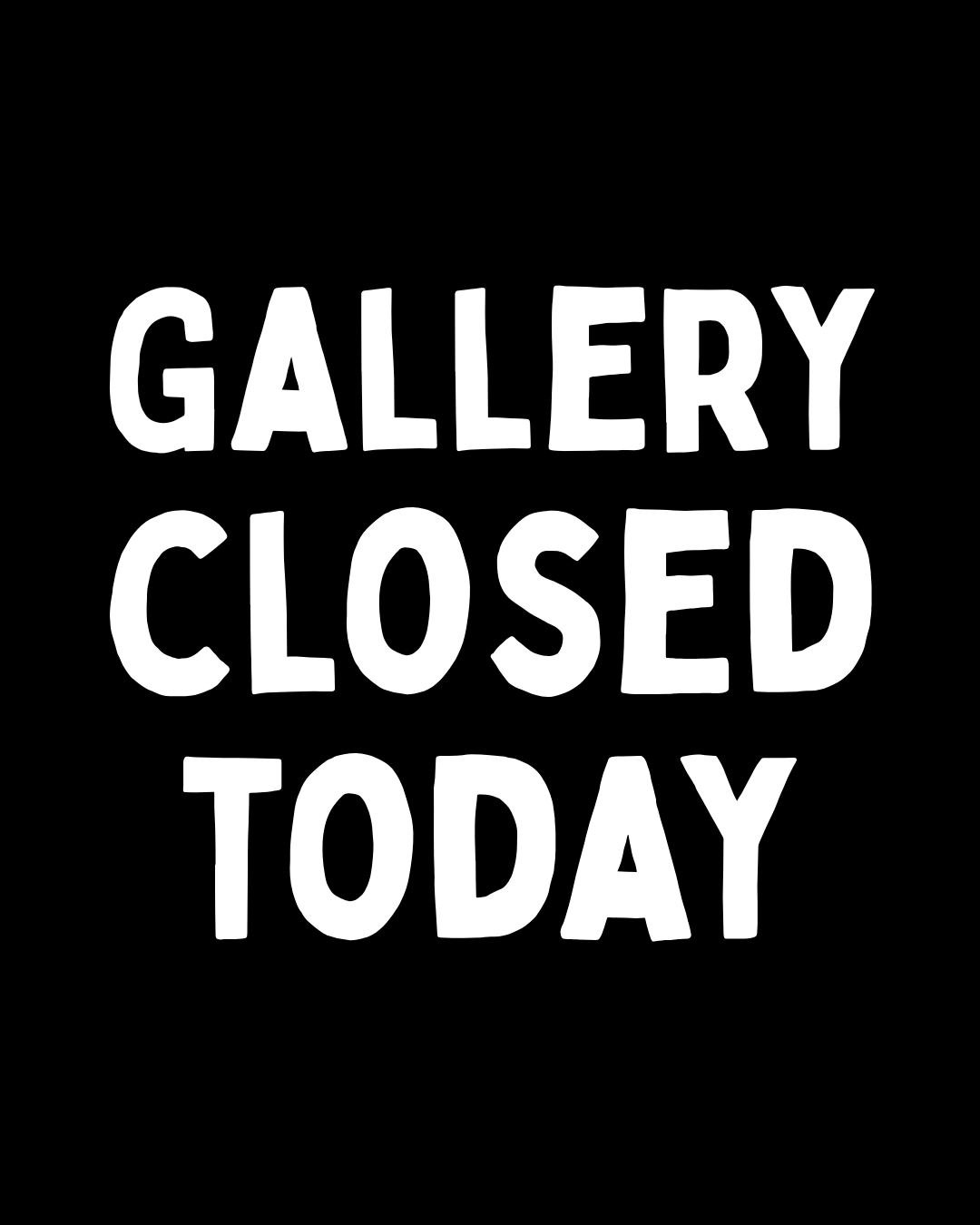 Gallery Closed