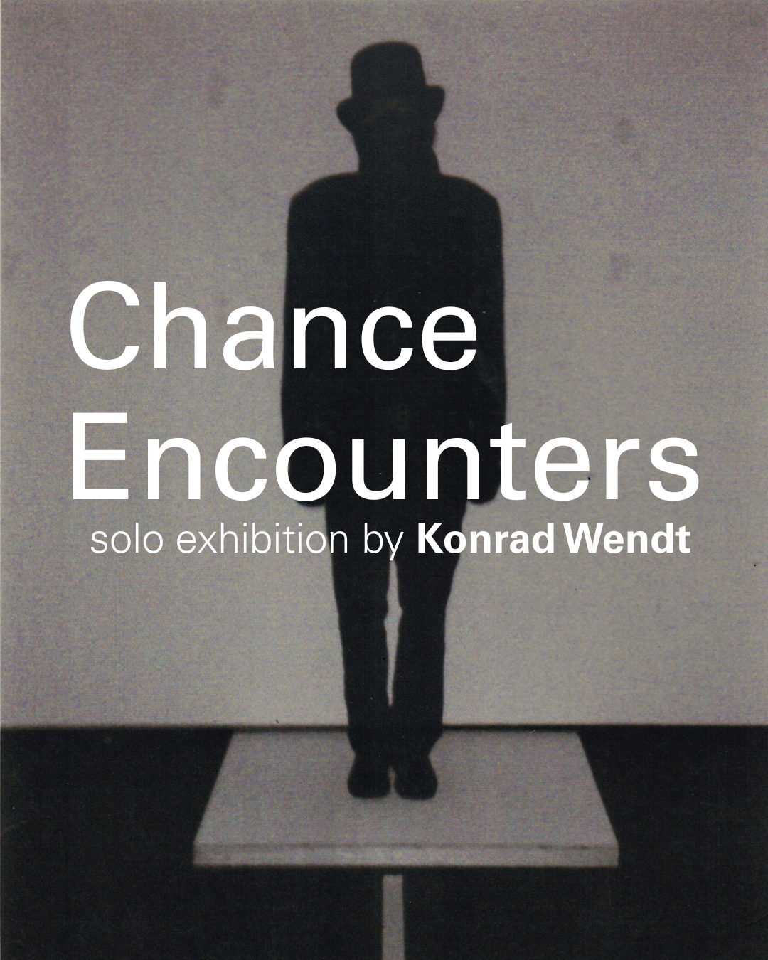 Chance Encounters | Konrad Wendt