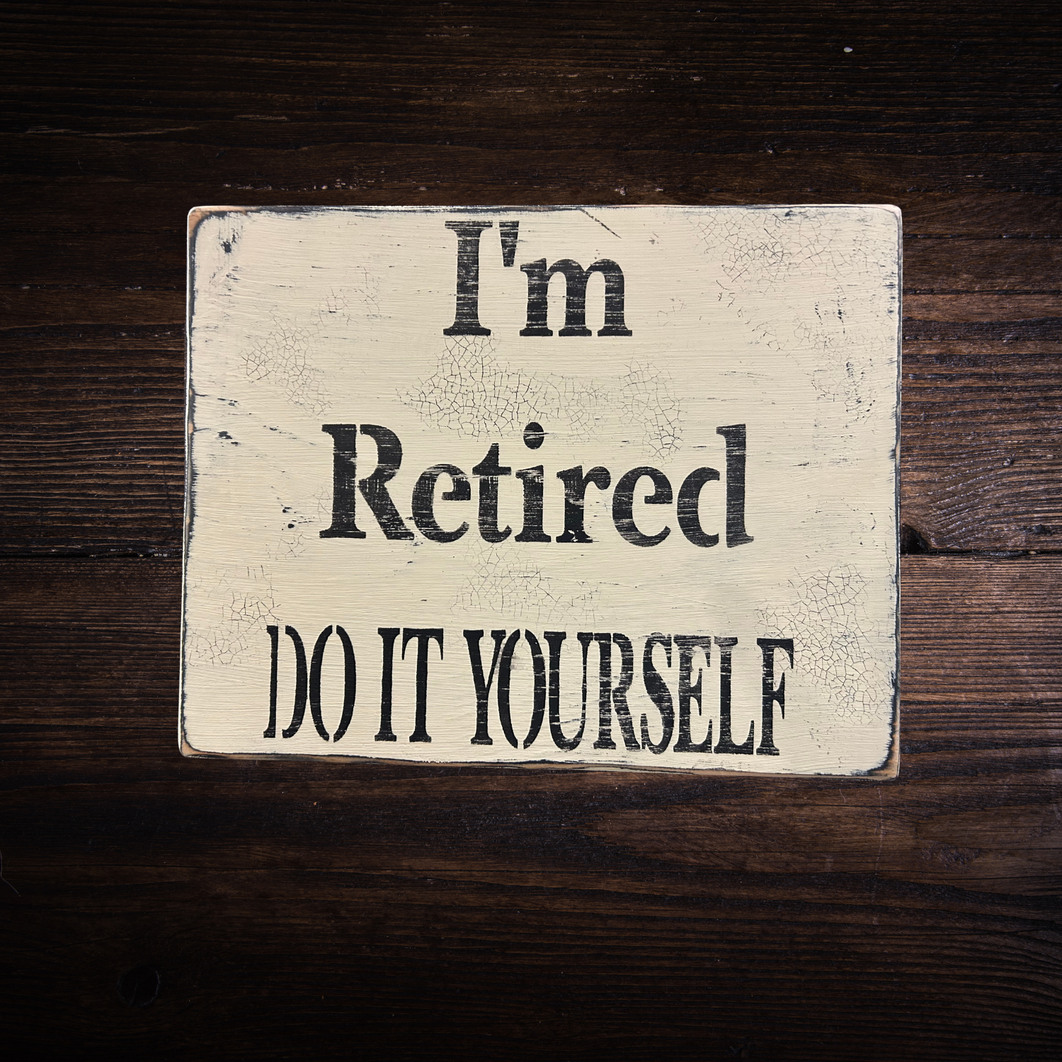 Retired & Loving It: Rustic Wood Sign
