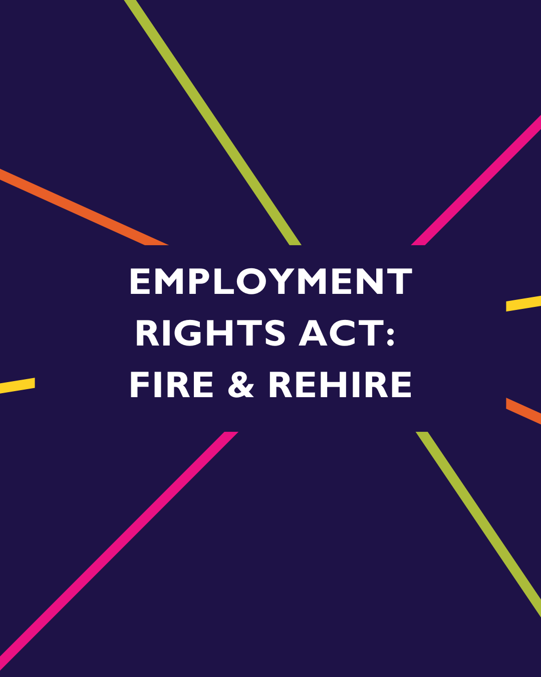 Employment Rights Act: Fire and Rehire