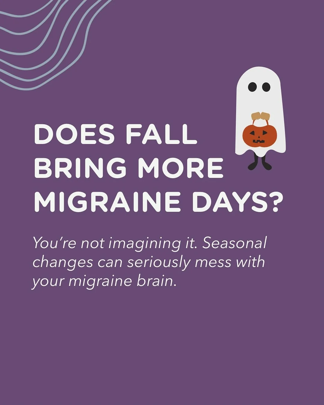 Love fall but hate what it does to your migraine?
You&rsquo;re not imagining it. This season can be rough for people with migraine.

From shifting weather patterns and barometric pressure drops to new routines, shorter days, and more stress&hellip; y