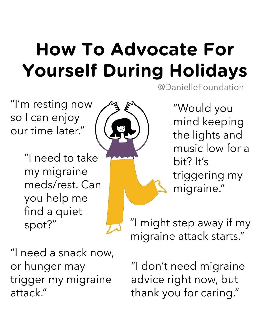 Migraine doesn&rsquo;t take holidays, and neither should your voice. 

Holidays can be overwhelming when you&rsquo;re managing migraine. Sometimes the lights are too bright, the noise is too loud, or the timing just isn&rsquo;t right. That&rsquo;s wh