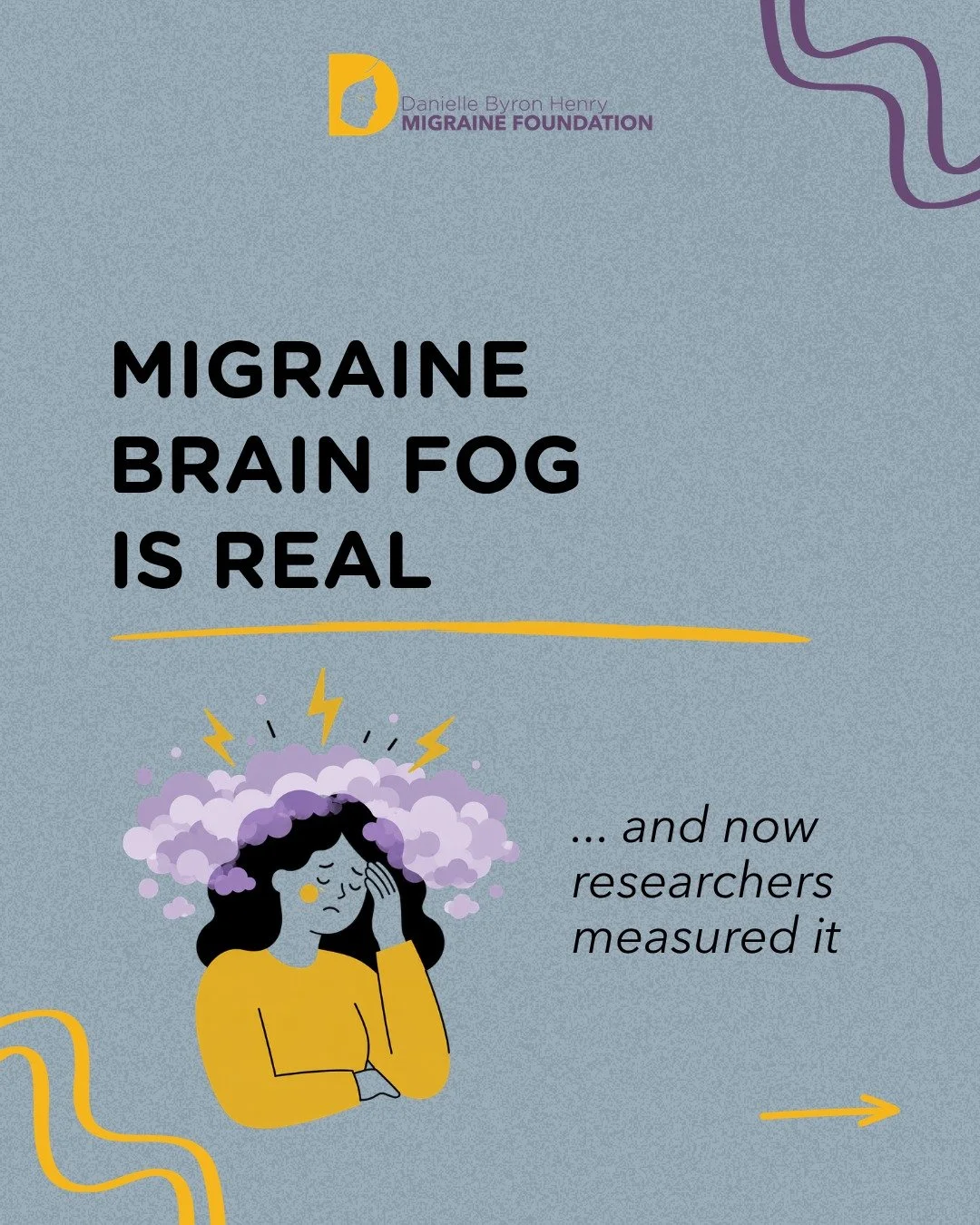 Ever feel like your brain slows down during a migraine attack?

For years, people with migraine have described feeling slower, forgetful, overwhelmed, mentally cloudy, or like their brain just isn&rsquo;t working the same during attacks.

Now, resear