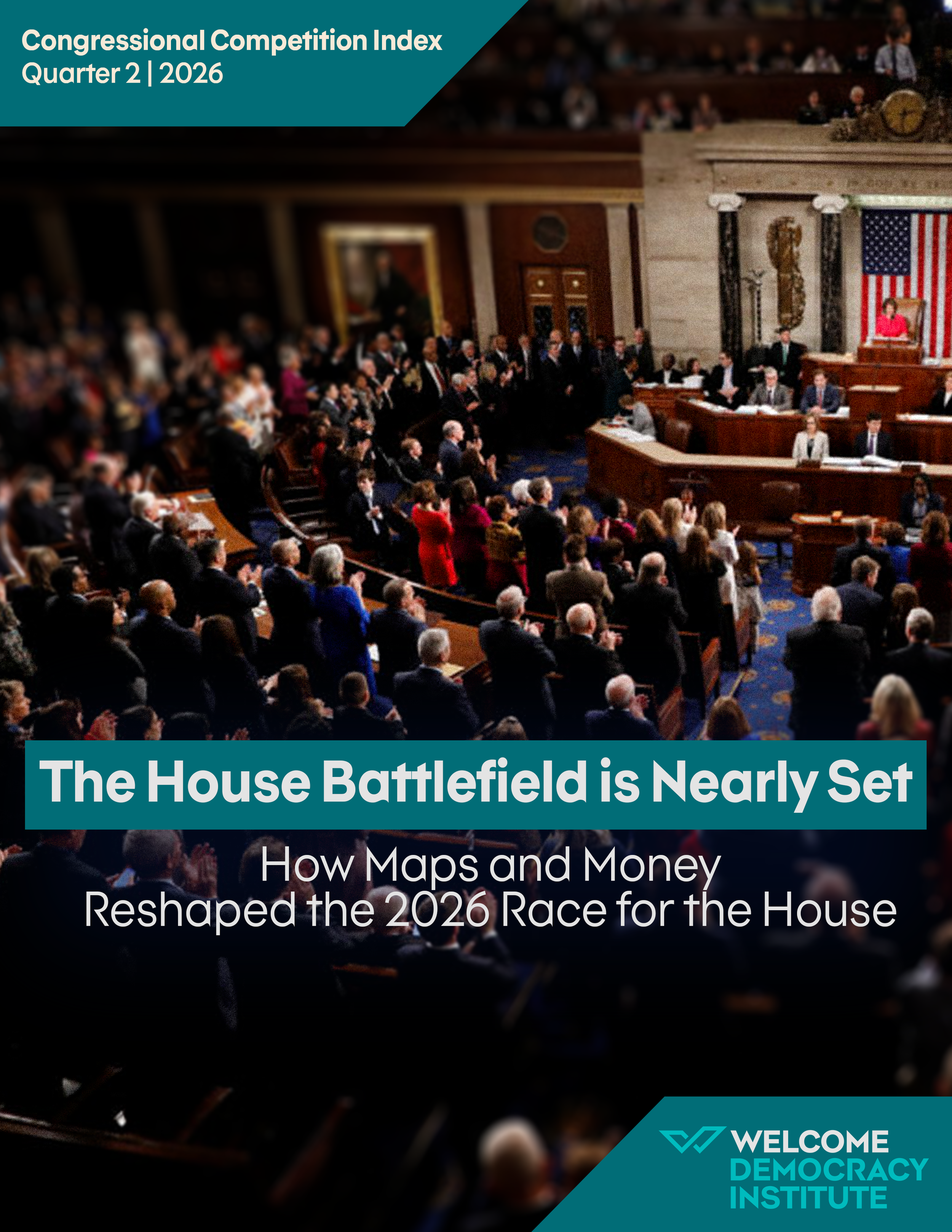 The House Battlefield is Nearly Set: How Maps and Money Reshaped the 2026 Race for the House