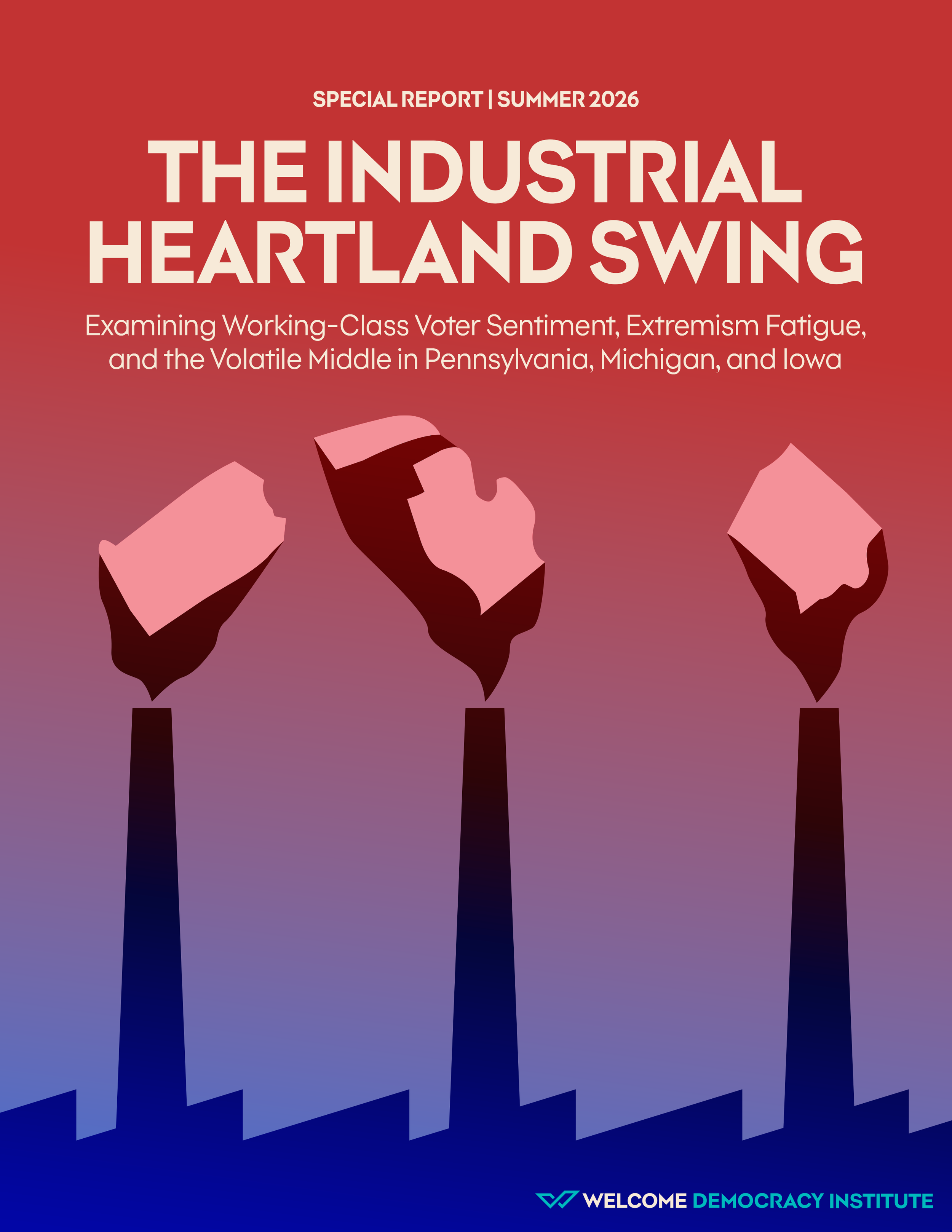 The Industrial Heartland Swing: Examining Working-Class Voter Sentiment, Extremism Fatigue, and the Volatile Middle in Pennsylvania, Michigan, and Iowa
