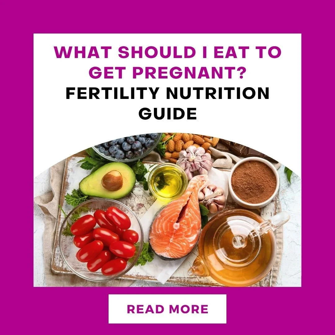 What Should I Eat to Get Pregnant?