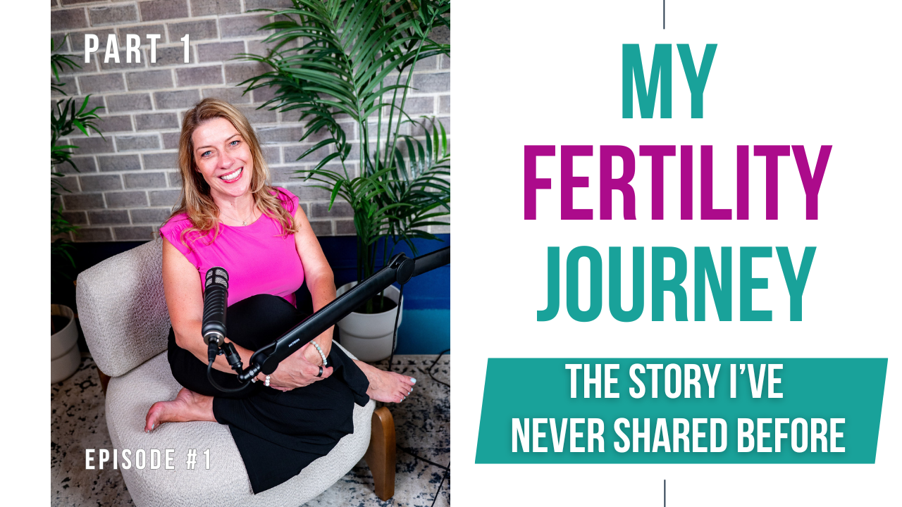 Episode 1 (Part 1) - My Fertility Journey