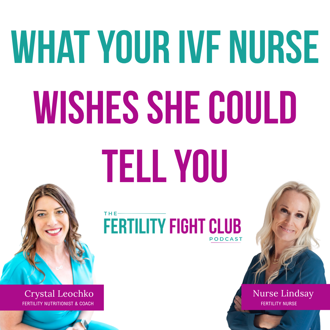 Episode 3 - What Your IVF Nurse Wishes She Could Tell You