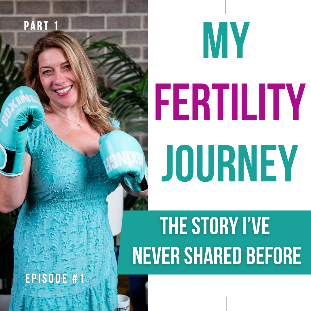 Episode 1 (Part 1) - My Fertility Journey