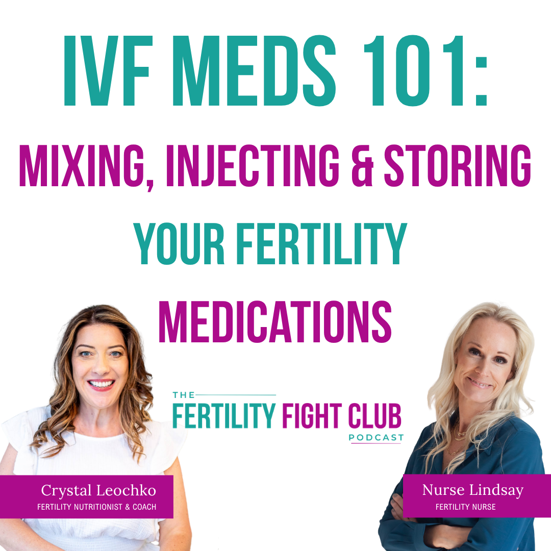 Episode 6 IVF Meds 101: Mixing, Injecting, and Storing Your Fertility Medications