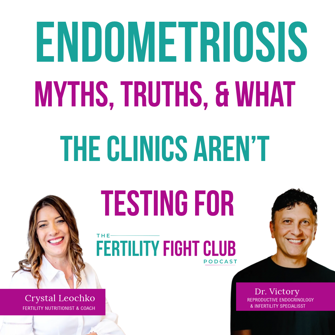 Episode 8 Endometriosis, Myths, Truths, &amp; What The Clinics Aren’t Testing For