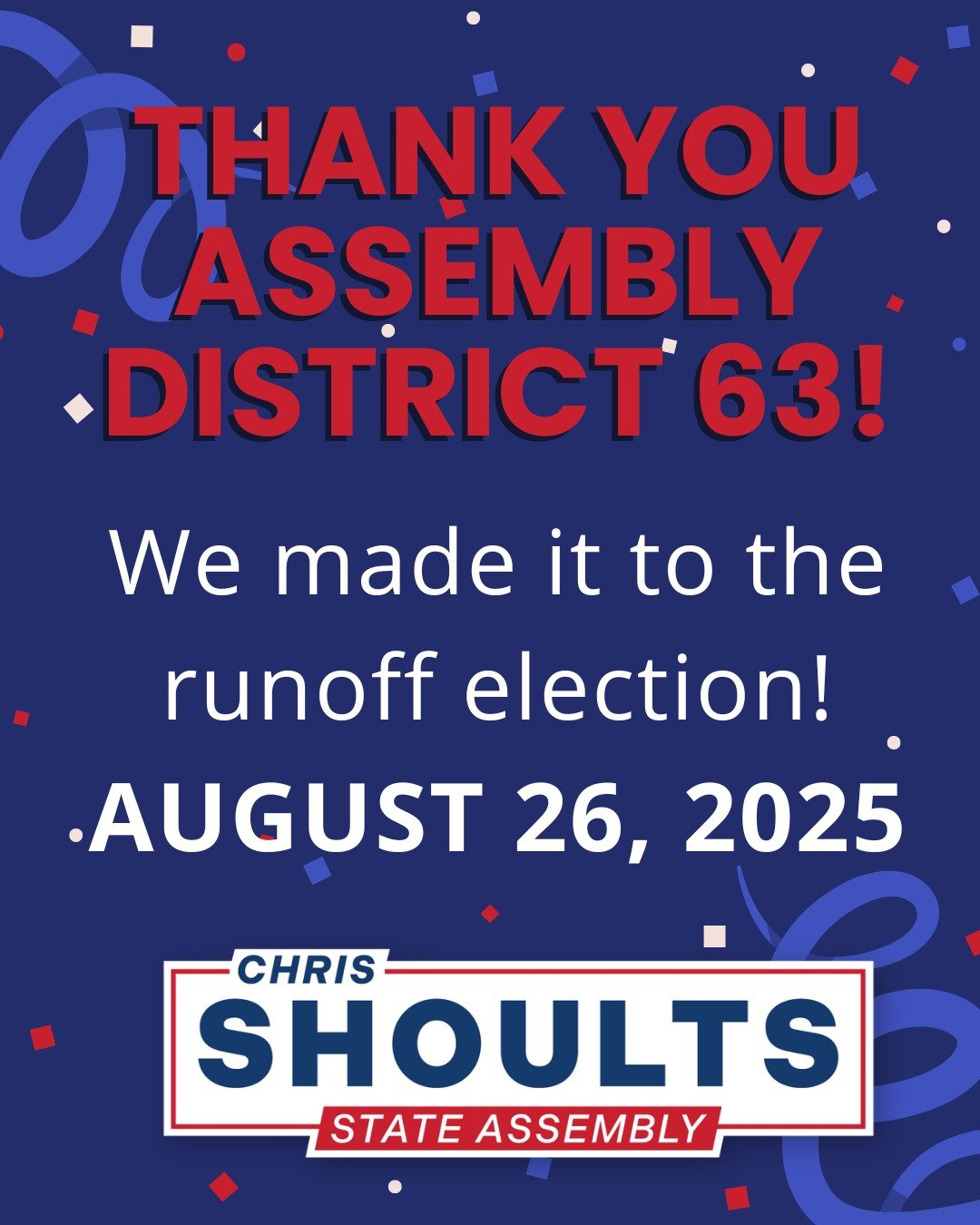 🎉Thank You, Assembly District 63!🎉
With today’s official certification of the election, I’m honored to share that we are officially heading to a runoff on August 26 - just 54 days away!🔥
To everyone who supported us on June 24 - than