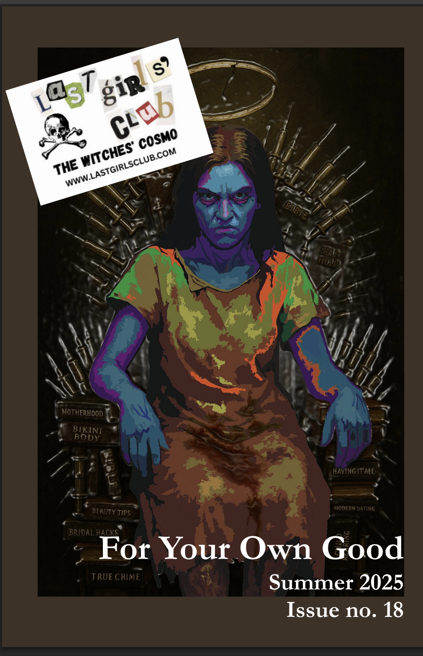 Cover Image, an angry woman stares forward. For Your Own Good issue 18 of Last Girls Club