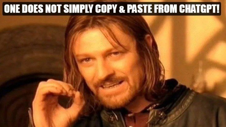 One does not simply copy and paste from Chat GPT meme from Rae Greenip's LinkedIn post, 2025.