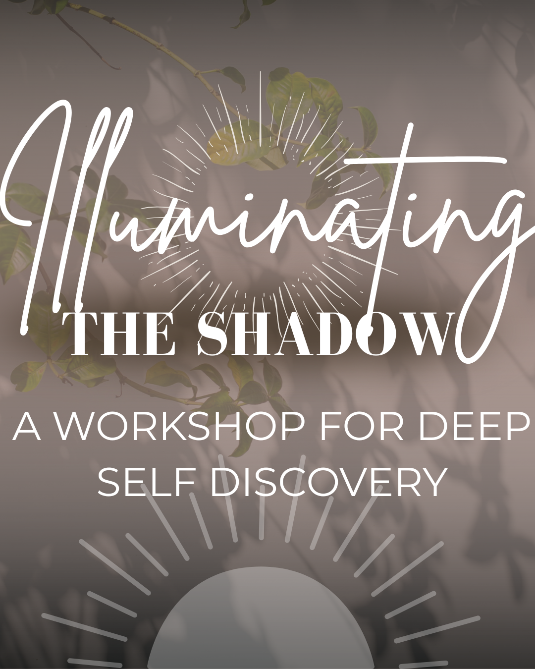Illuminating the Shadow: A Workshop for Self-Discovery with Crystal Robinson