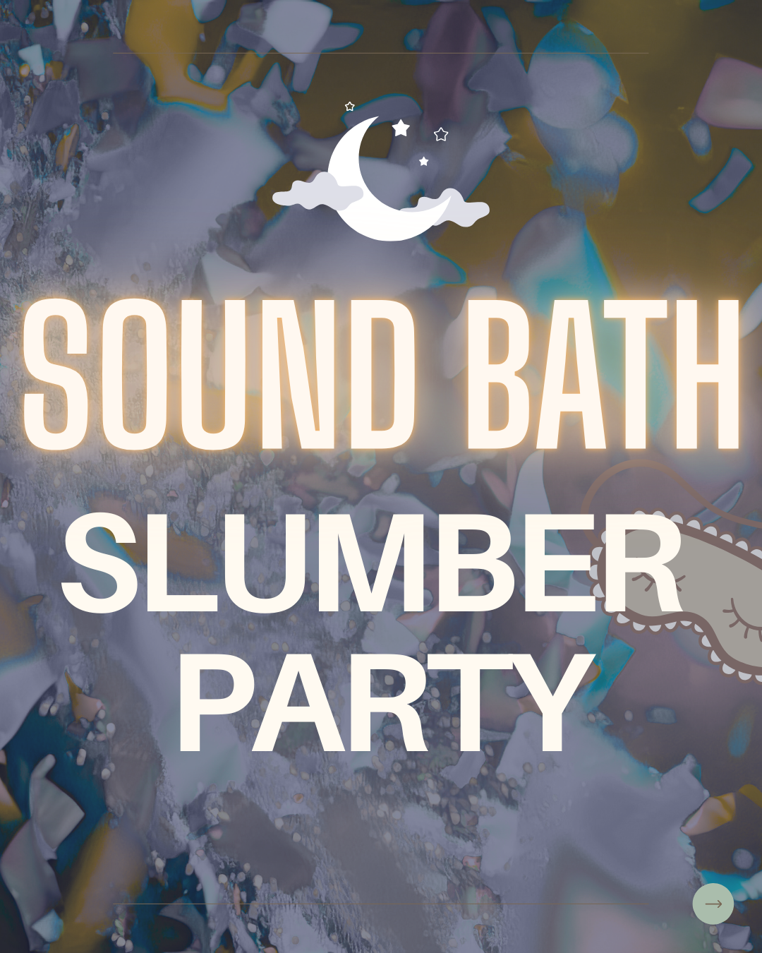 Sound Bath Slumber Party with Lianna Rose