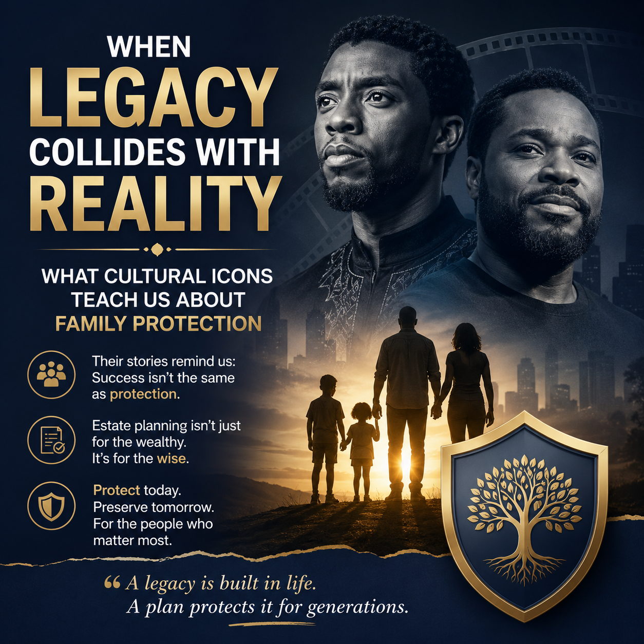 When Legacy Collides with Reality: What Chadwick Boseman and Malcolm-Jamal Warner Teach Us About Family Legacy Planning