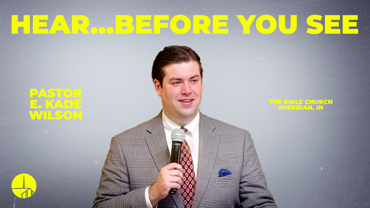 Hear…Before You See