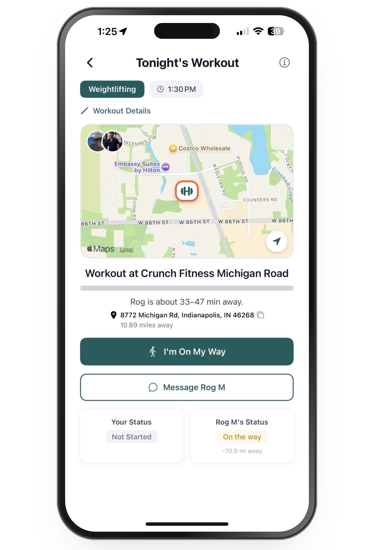 A smartphone screen showing a workout app for tonight's workout, which is weightlifting. The app displays a map with a location near Indianapolis, Indiana, at 8772 Michigan Road. There is a green button labeled "I'm On My Way." The status shows "Not Started" for the user and "On the way" for Rog M., who is approximately 10.9 miles away.