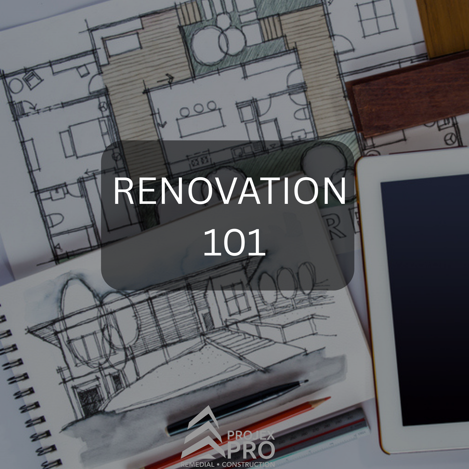 Before You Renovate: 7 Things You Really Need to Know