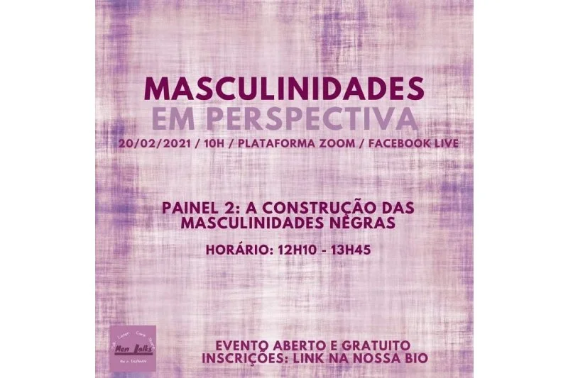 “A construção das masculinidades negras”, num encontro de perspectivas