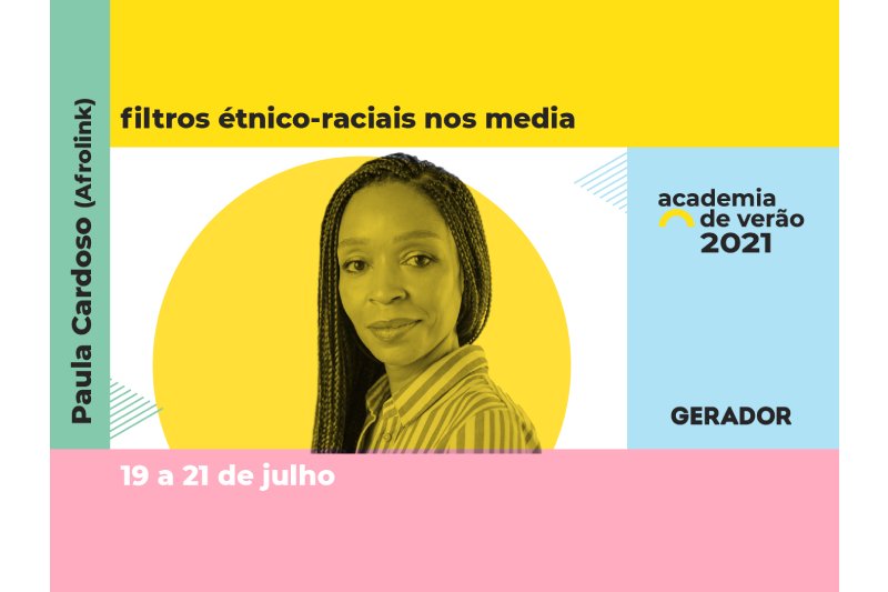 Filtros étnico-raciais nos media: um curso com marca Afrolink no Gerador