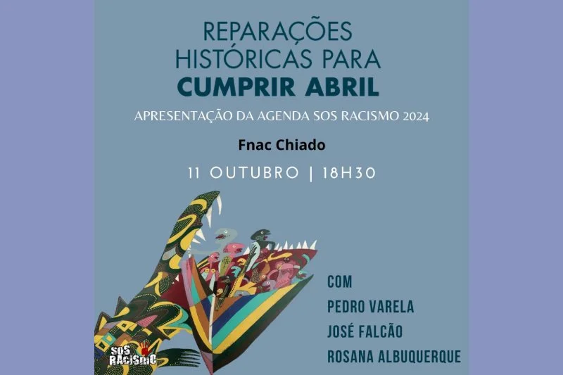 “Reparações históricas para cumprir Abril” –  a Agenda 2024 do SOS Racismo