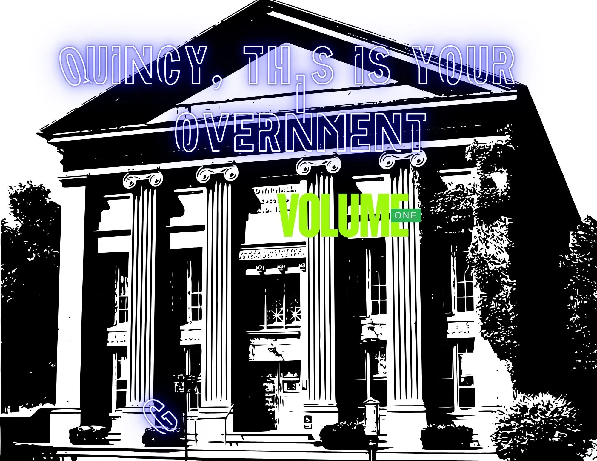 Quincy, this is Your Government