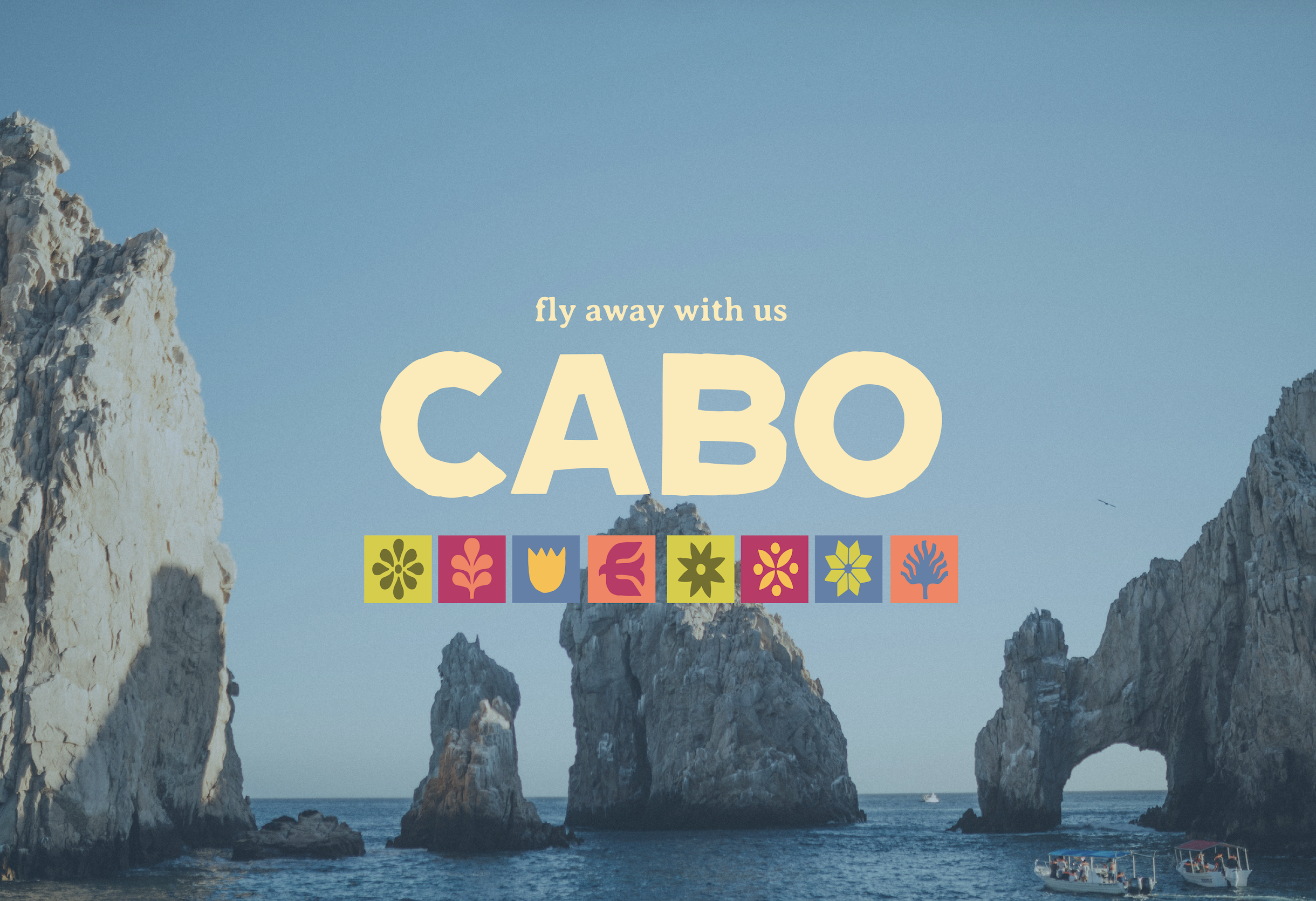 Fly Away With Us: Cabo