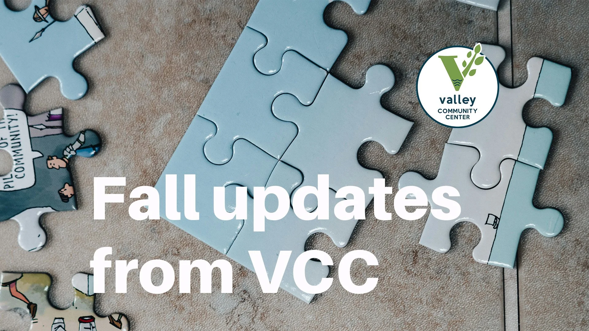 Fall updates from Valley Community Center