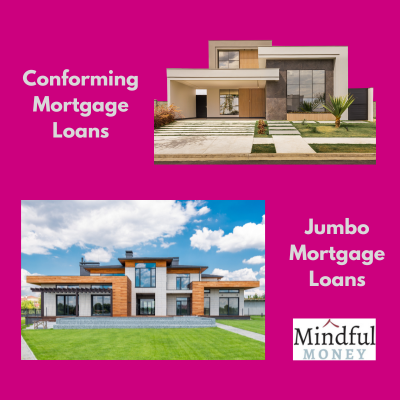 Conforming Mortgage Loans Versus Jumbo Mortgage Loans