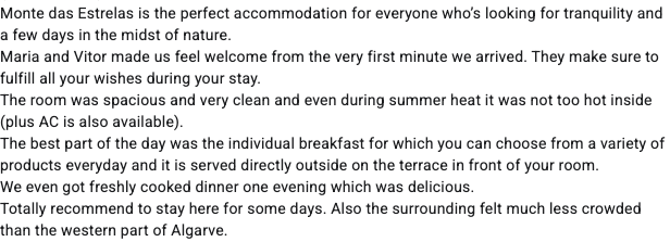 Monte das Estrelas is a tranquil accommodation with welcoming staff, spacious rooms, outdoor meals, and recommendations for a peaceful stay in Algarve.