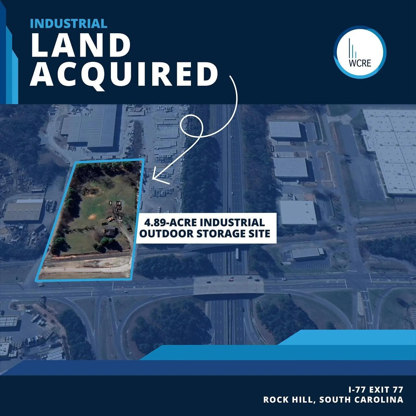 We are excited to announce that WCRE represented their client in acquiring a 4.89-acre industrial outdoor storage site at I-77 Exit 77 in Rock Hill, South Carolina. 

We want to thank&nbsp;the listing agent&nbsp;Rob Zanicchi of The Mac Group of eXp R