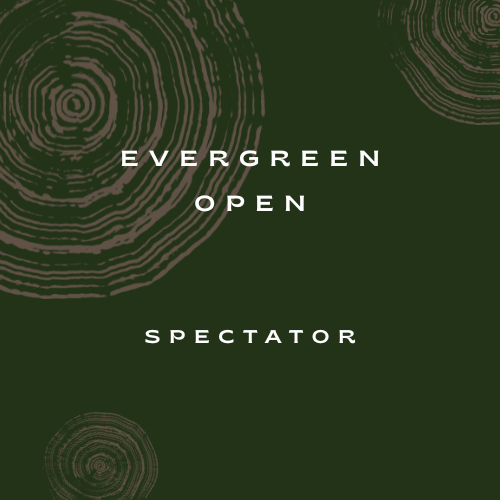 Evergreen Open Spectator