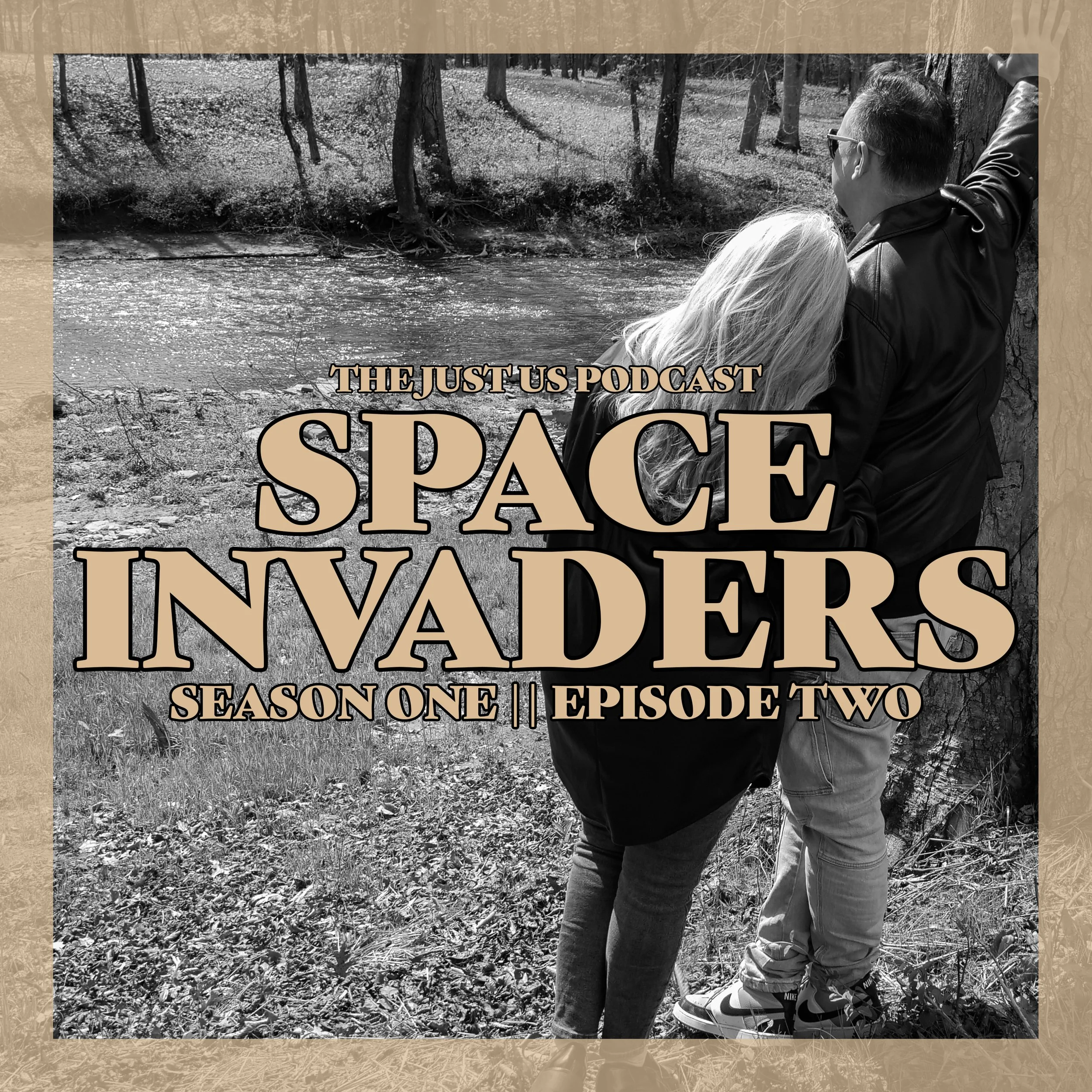 Just Us: Season One Episode Two: Space Invaders Part One