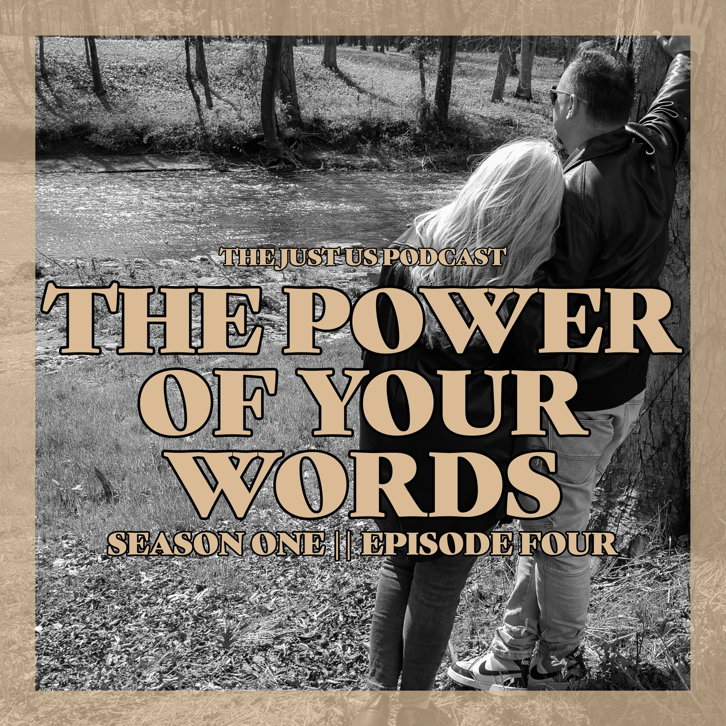 Just Us: Season One Episode Four: The Power Of Your Words