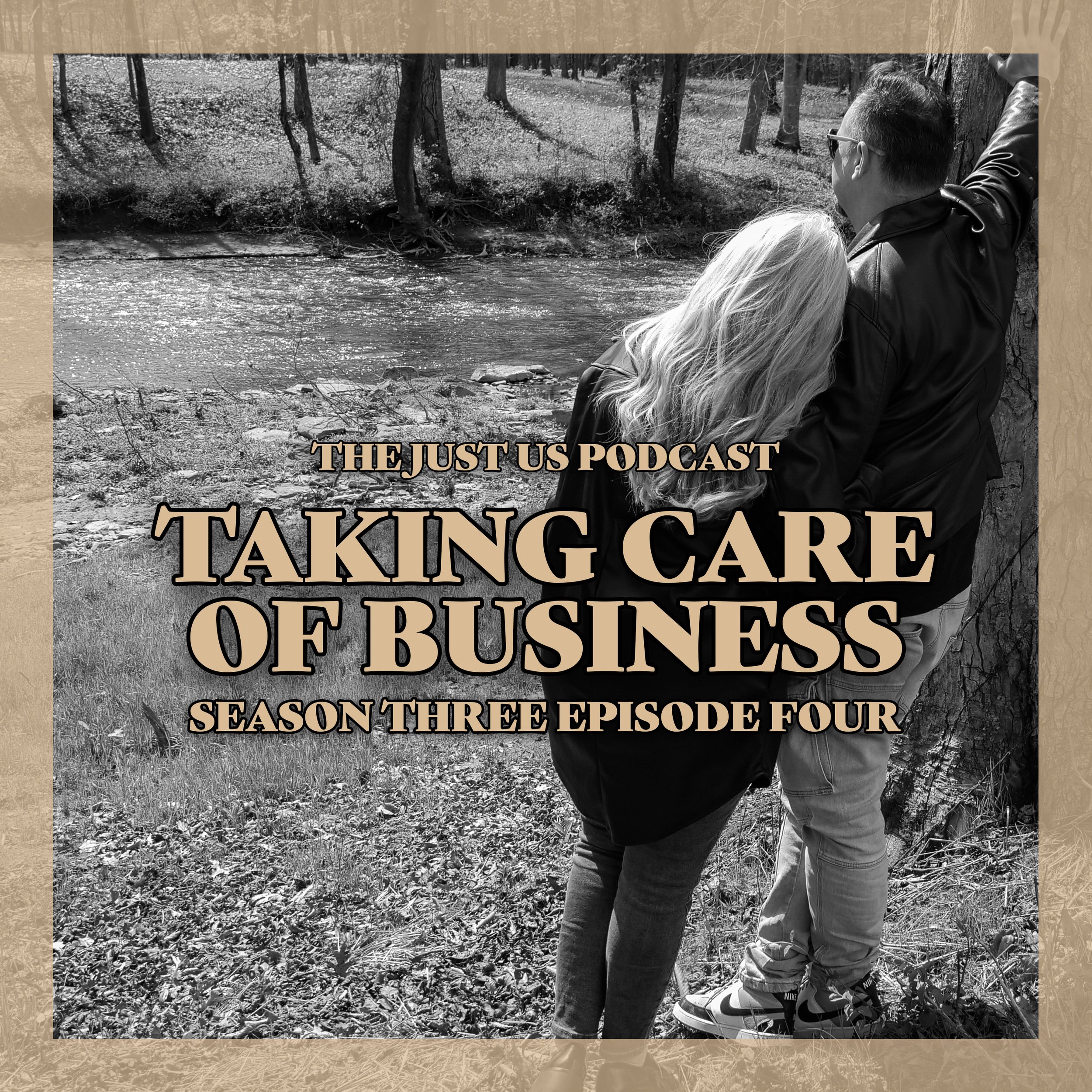 Just Us: Season Three Episode Four: Taking Care Of Business