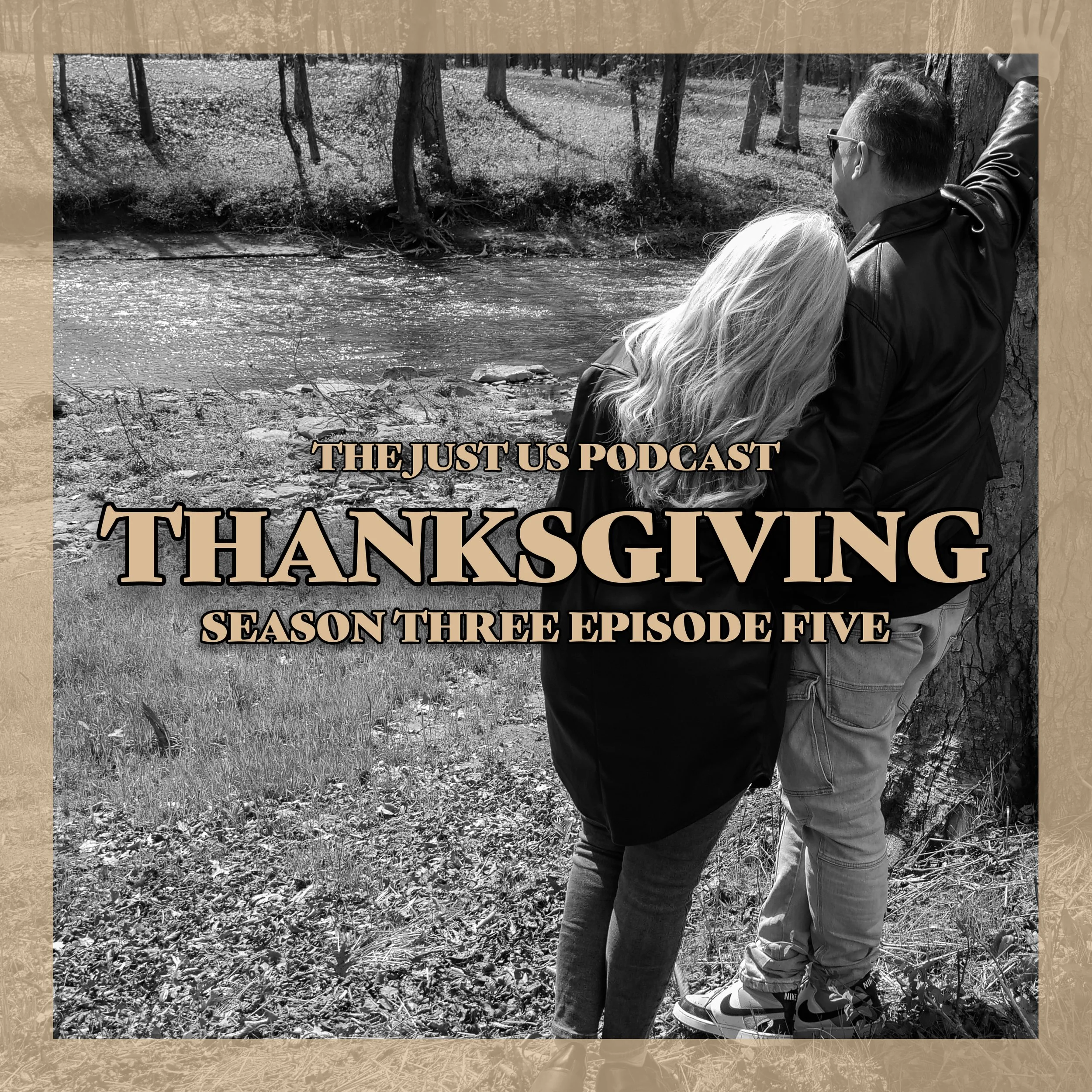Just Us: Season Three Episode Five: Thanksgiving 