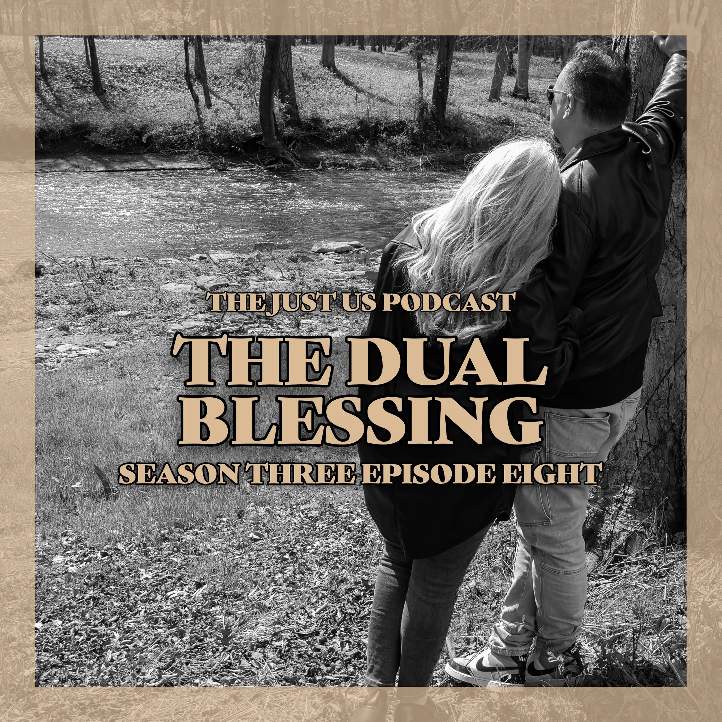 Just Us: Season Three Episode Eight: The Dual Blessing