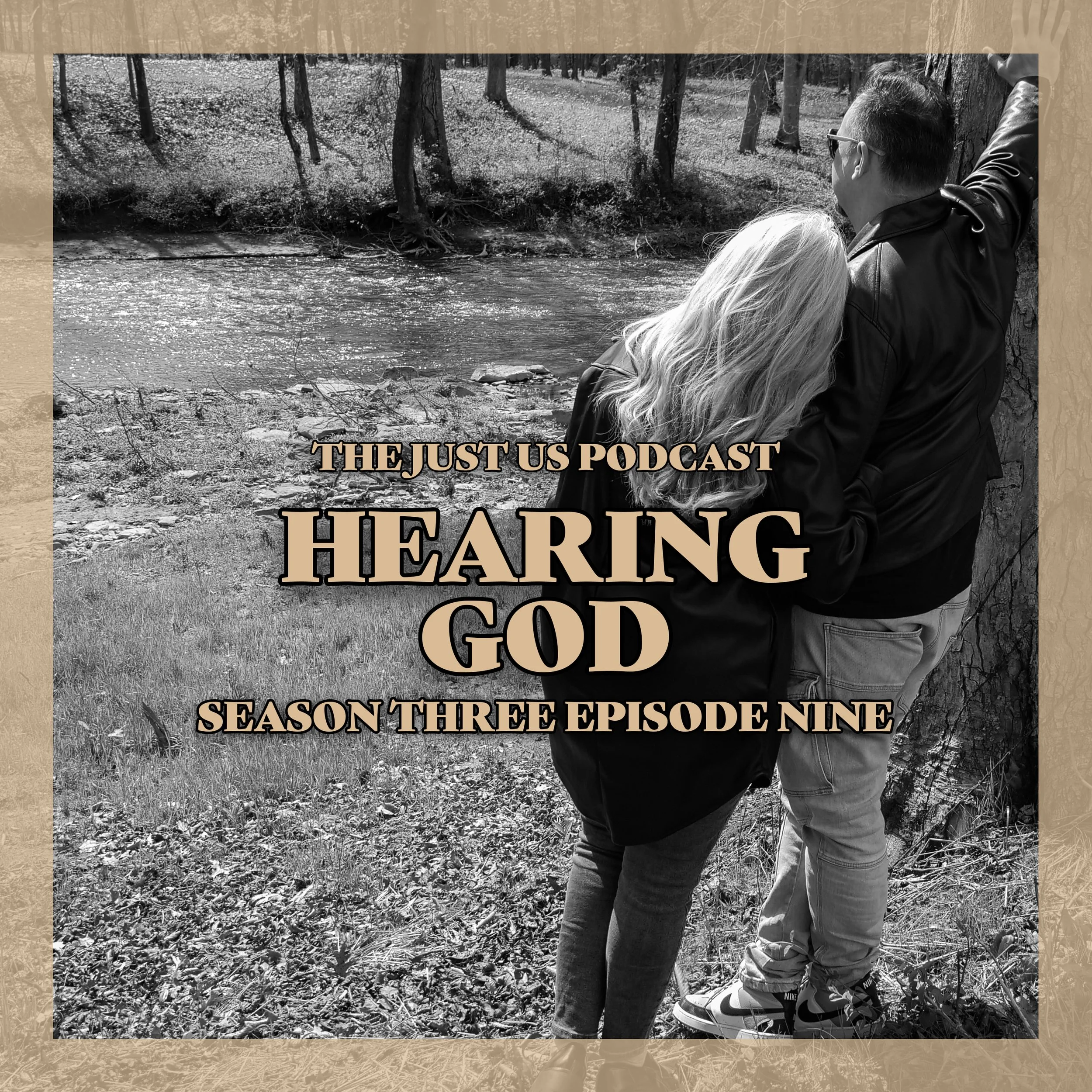 Just Us: Season Three Episode Nine: Hearing God 