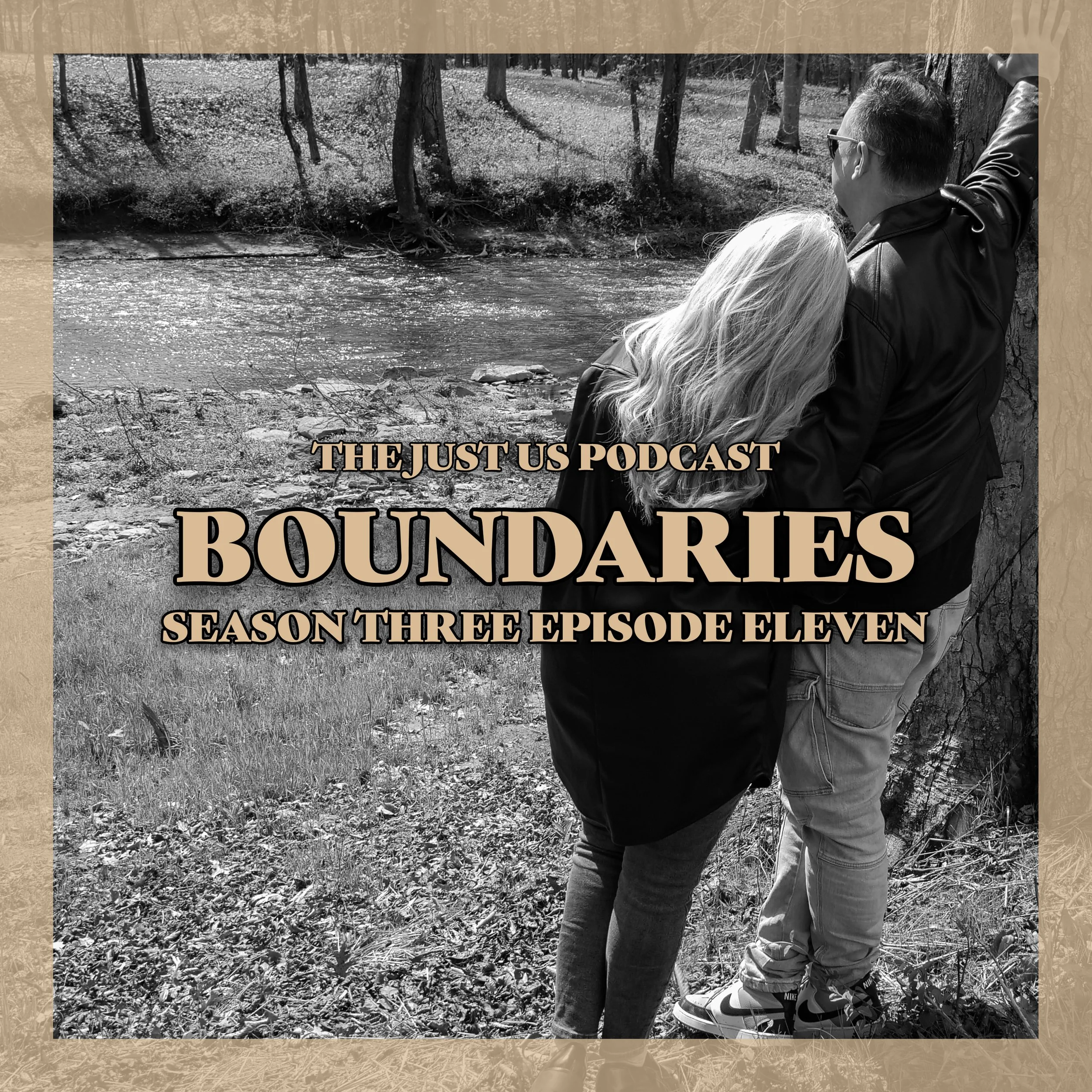 Just Us: Season Three Episode Eleven: Boundaries 