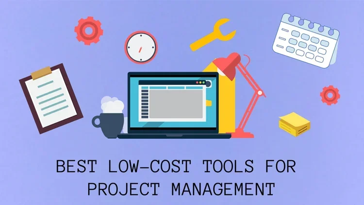 Best Low-Cost Tools for Project Management