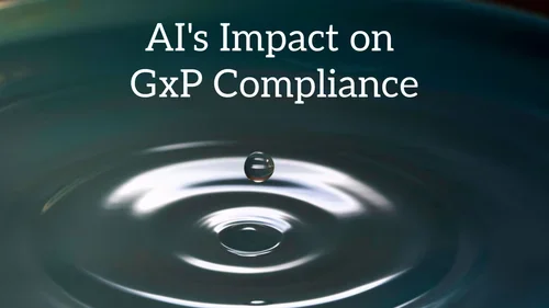 AI's Impact on GxP Compliance