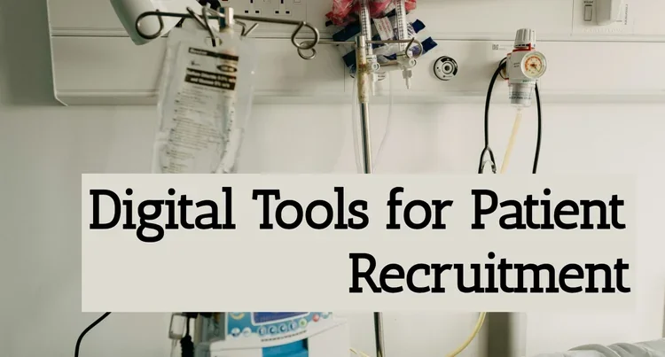 Digital Tools for Patient Recruitment