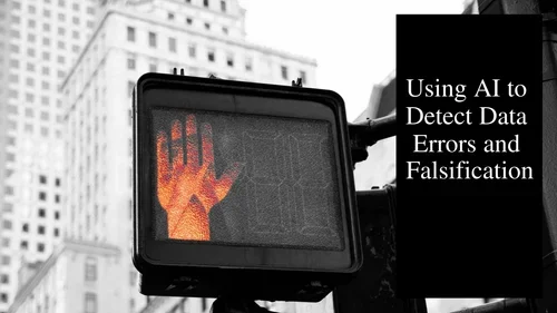 Using AI to Detect Data Errors and Falsification