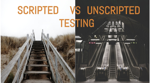 Scripted vs. Unscripted Testing